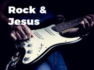 Rock and Jesus