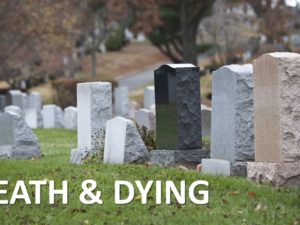 DEATH and DYING