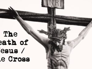 Death of Jesus THE CROSS
